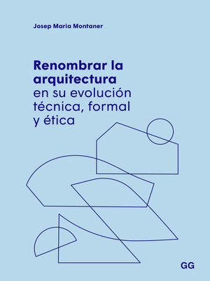 cover image of Renombrar la arquitectura en su evolución técnica, formal y ética